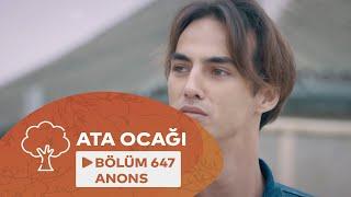 Ata Ocağı (647-ci Seriya) ANONS