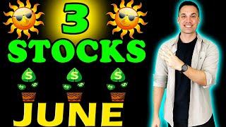 3 Stocks to Buy NOW in June! - (On Sale)