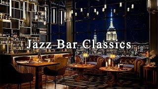 Jazz Bar Classics for Studying, Working, Sleeping  New York Jazz Lounge with Relaxing Jazz Music