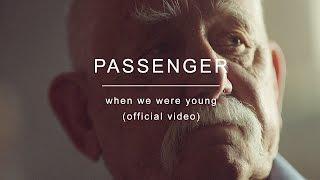 Passenger | When We Were Young (Official Video)