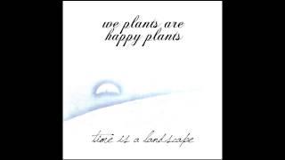 We Plants Are Happy Plants - Rise And Fall