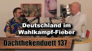 [TEASER] Deutschland im Wahlkampf-Fieber: Ist den Umfragen noch zu trauen? (Dachthekenduett 137)