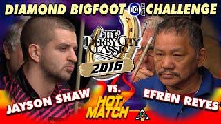 10-BALL: JAYSON SHAW vs EFREN REYES - 2016 BIG FOOT - DERBY CITY CLASSIC