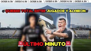 QUIEBRE TOTAL EN COLO COLO!"YO NO TENGO CONTACTO CON ALMIRÓN" ¡SE QUIERE IR DEL EQUIPO!