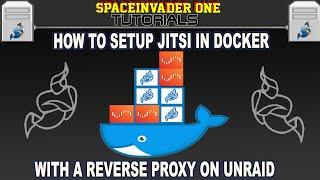 How to Setup Jitsi in Docker with a Reverse Proxy on Unraid