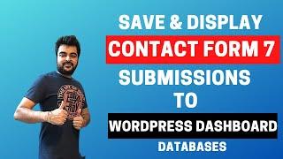 Save & Display Contact Form 7 Submissions to Wordpress Database | Store in WP Dashboard