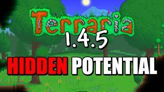 The Hidden Potential in Terraria's 1.4.5 Update