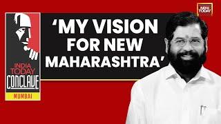 India Today Conclave Mumbai: Eknath Shinde, CM Of Maharashtra Explains His Vision For The State