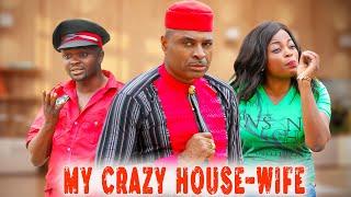 MY CRAZY HOUSE-WIFE {2025 NEW MOVIE} LATEST TRENDING NIGERIA NOLLYWOOD MOVIES #comedy #movie #2025