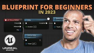 Blueprint For Beginners in Unreal Engine 5 | 2023 - Learn in 30 Mins!