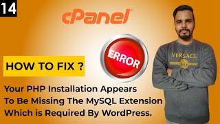 Your PHP Installation Appears‎ To Be Missing The MySQL Extension Which is Required By WordPress