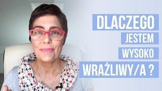 DLACZEGO jestem osobą wysoko wrażliwą?