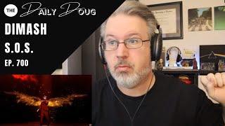 Classical Composer Reacts to DIMASH: SOS | The Daily Doug (Episode 700)