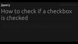 How to check if a checkbox is checked