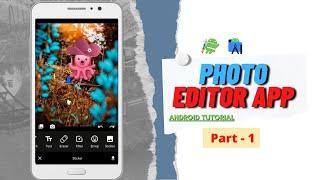 how to make photo editing app in android studio - Solution Code Android\photo editor app Part - 1