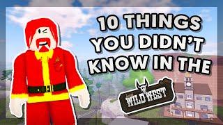 10 Things You Didn't Know in The Wild West