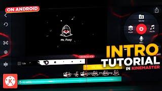 How To Make Intro In Kinemaster | Kinemaster Intro Tutorial | Intro Tutorial Kinemaster @KineMaster