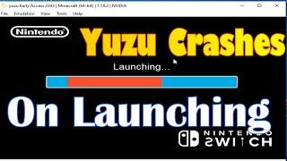 Yuzu Crashes On Launching