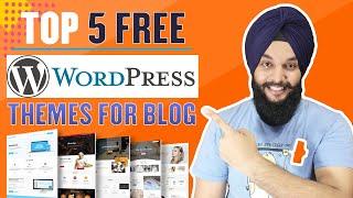 Top 5 Free Wordpress Themes for Blog Website in 2020 | Easy to Design, Fast Performance