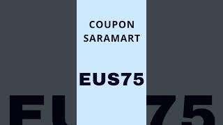 Code Promo Saramart (EUS75)