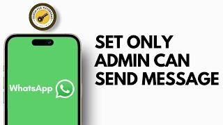 How To Set Only Admin Can Send Messages In WhatsApp Group