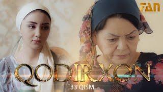 Qodirxon (milliy serial 33-qism) | Кодирхон (миллий сериал 33-кисм)