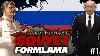 KIZIL ORDU DÖNÜYOR  | Age of History 3 - RUSYA "SOVYET YOLU" | Bölüm 1