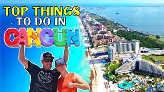 TOP Things To Do In CANCUN MEXICO (2021)