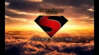 Supermen: World War, Fan Film (2019)