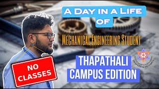 A DAY IN THE LIFE OF A MECHANICAL ENGINEERING STUDENT| THAPATHALI CAMPUS