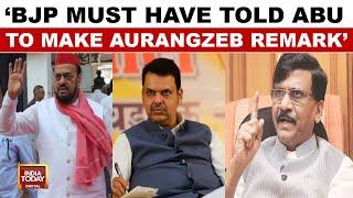 UBT Sena Demands Abu Azmi's Resignation Over Alleged Insult To Sambhaji Maharaj | India Today