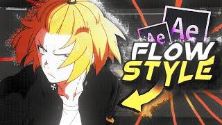 Flow Style - After Effect AMV Tutorial