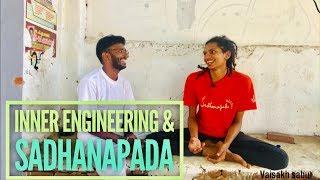 Rishikesh Annas Inner Engineering & Sadhanapadha experience (Interview Series - Part 4)