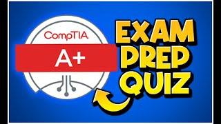 CompTIA A+ 220-1101 EXAM PREP Practice Test.