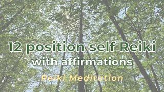 12 position Self Reiki with Affirmations | distance healing | guided meditation