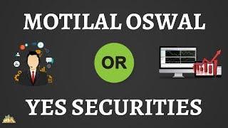 Motilal Oswal Vs Yes Securities - Stock Broker Comparison