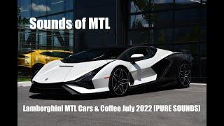 Lamborghini MTL Cars & Coffee July 2022 [PURE SOUNDS]