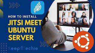 Jitsi Meet | How to Install on Ubuntu Server 22.04