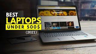 Best Laptops Under 500  Top 3 Best Budget Laptops 2021   Laptop Lingo