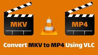 How to Convert MKV to MP4 Using VLC Media Player (Step-by-Step Guide)