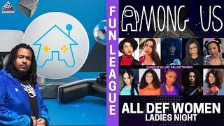 All Def Gaming Fun League | Among Us | feat. All Def Women | All Def Gaming