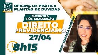 Oficina de Prática - Pós-Graduação Prática em Direito Previdenciário - ESU EDUCACIONAL