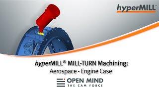 hyperMILL MILL-TURN Machining: Aerospace - Engine Case | MILL-TURN | Hermle | CAM Software