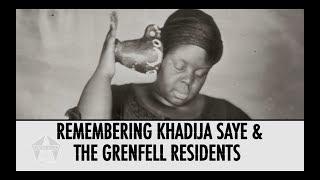 FWTV - Remembering KHADIJA SAYE & the GRENFELL RESIDENTS