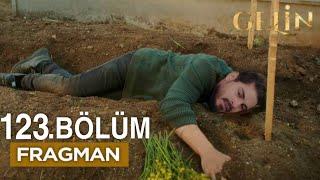 Gelin Dizisi 123. Bölüm Fragmanı | Acı Dolu Ölüm!