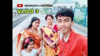 KALIYAGANJ & RADHIKAPUR || VLOG 3 || ABIR DEBNATH