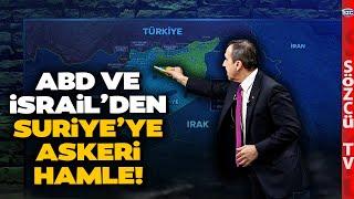 ABD ve İsrail Suriye'nin Kritik Bölgesini Ele Geçirdi Naim Babüroğlu Harita Üzerinde Açıkladı