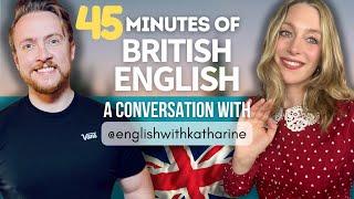 British English Conversation | 45 minutes of real English Listening Practice