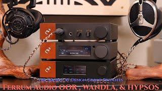 Jaw-Dropping Sound impressions: Ferrum Audio ORR, WANDLA, HYPSOS