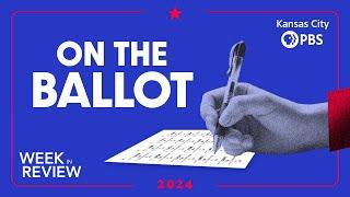 On the Ballot: A Kansas City Week in Review Special